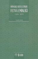 Osmanli Devletinde Fetva Eminligi 1826-1922 - Talip Ayar