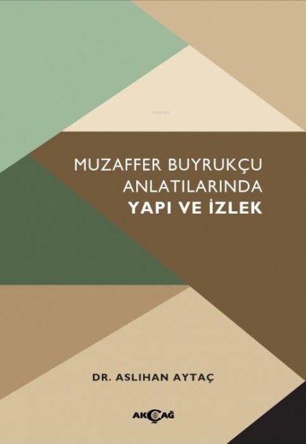 Muzaffer Buyrukcu Anlatilarinda Yapi ve Izlek - Aslihan Aytac