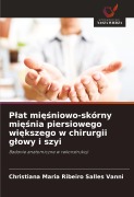 Cover-Bild zum Titel 'P¿at mi¿¿niowo-skórny mi¿¿nia piersiowego wi¿kszego w chirurgii g¿owy i szyi' von 'Christiana Maria Ribeiro Salles Vanni'