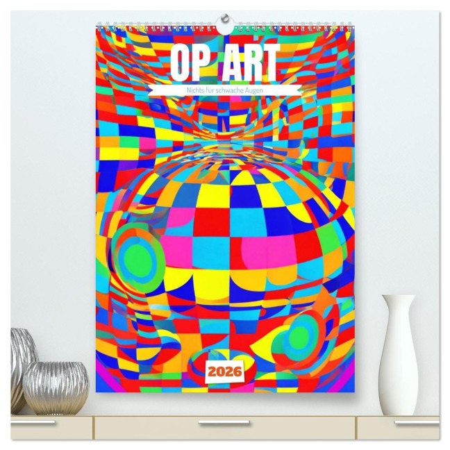 OP Art Nichts für schwache Augen (hochwertiger Premium Wandkalender 2026 DIN A2 hoch), Kunstdruck in Hochglanz - Martina Marten