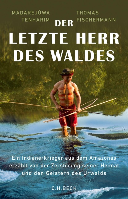 Der letzte Herr des Waldes - Thomas Fischermann, Madarejúwa Tenharim