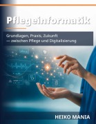 Cover-Bild zum Titel 'Pflegeinformatik' von 'Heiko Mania'