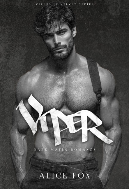 Viper: Dark Mafia Romance - Alice Fox