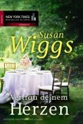 Cover-Bild zum Titel 'Vertrau deinem Herzen' von 'Susan Wiggs'