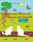 Cover-Bild zum Titel 'Rabauke und Biene auf den Spuren der Natur' von 'Anna Maria Kuppe'