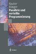 Cover-Bild zum Titel 'Parallele und verteilte Programmierung' von 'Thomas Rauber, Gudula Rünger'