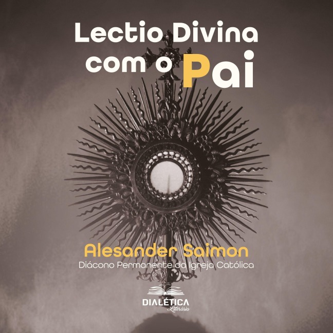 Lectio Divina com o Pai - Alesander Saimon