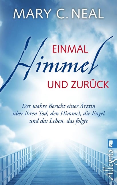 Einmal Himmel und zurück - Mary C. Neal
