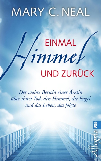 Einmal Himmel und zurück - Mary C. Neal