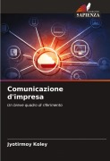 Cover-Bild zum Titel 'Comunicazione d'impresa' von 'Jyotirmoy Koley'