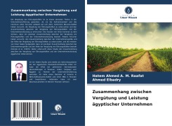 Cover-Bild zum Titel 'Zusammenhang zwischen Vergütung und Leistung ägyptischer Unternehmen' von '¿Hatem Ahmed A. M. Raafat, Ahmed Elbadry'