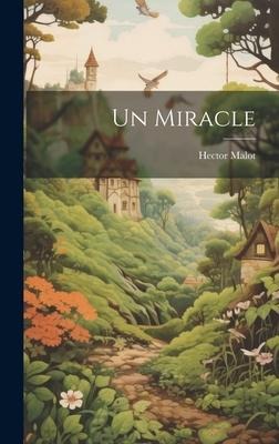 Un Miracle - Hector Malot
