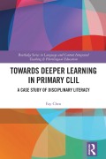 Cover-Bild zum Titel 'Towards Deeper Learning in Primary CLIL' von 'Fay Chen'