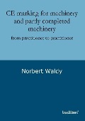 Cover-Bild zum Titel 'CE marking for machinery and partly completed machinery' von 'Norbert Waldy'