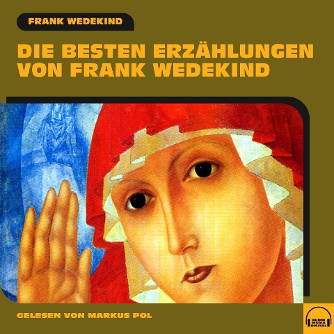 Die besten Erzählungen von Frank Wedekind - Frank Wedekind