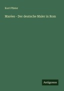 Cover-Bild zum Titel 'Marées - Der deutsche Maler in Rom' von 'Kurt Pfister'