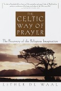 Cover-Bild zum Titel 'The Celtic Way of Prayer' von 'Esther De Waal'