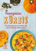 Cover-Bild zum Titel 'Powergemüse Kürbis' von 'Bettina Meiselbach'