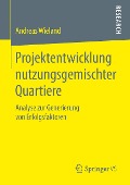 Projektentwicklung nutzungsgemischter Quartiere - Andreas Wieland