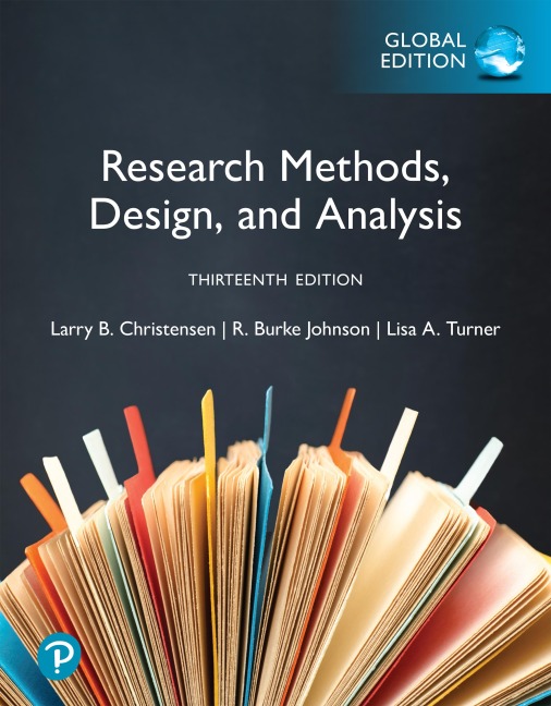 Research Methods, Design, and Analysis, Global Edition - Larry B. Christensen, R. Burke Johnson, Lisa A. Turner
