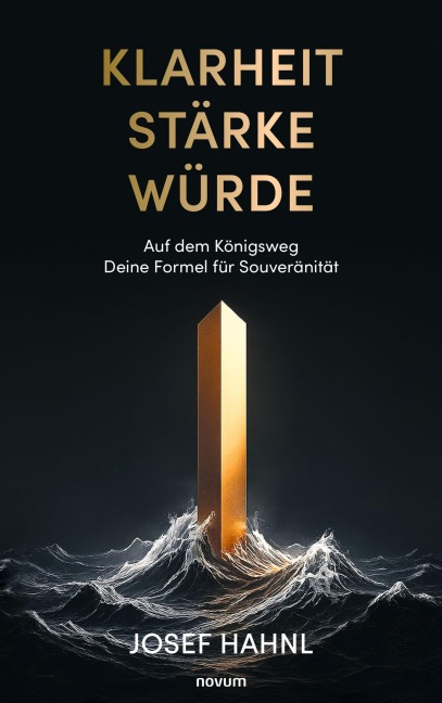 Klarheit Stärke Würde - Josef Hahnl