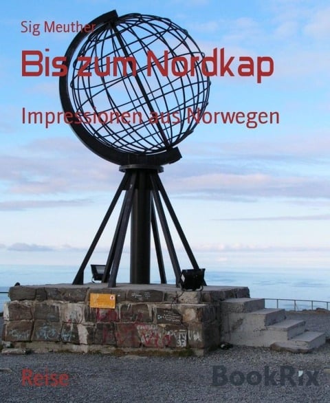 Bis zum Nordkap - Sig Meuther