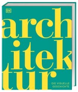 Cover-Bild zum Titel 'DK Schöne Künste. Architektur' von 'Jon Astbury, Andrew Humphreys, Diane Davies'