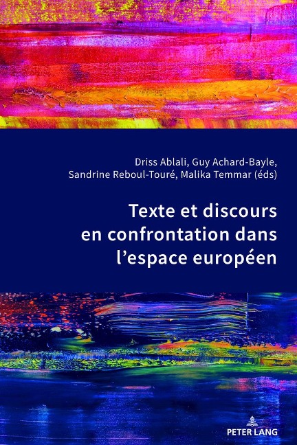 Texte et discours en confrontation dans l¿espace européen - 