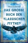 Cover-Bild zum Titel 'Das große Buch der klassischen Mythen' von 'Edith Hamilton'