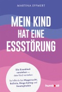 Cover-Bild zum Titel 'Mein Kind hat eine Essstörung' von 'Martina Effmert'
