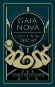 Cover-Bild zum Titel 'Gaia Nova - Flucht in die Nacht' von 'Aina Koregard'