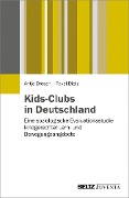 Cover-Bild zum Titel 'Kids-Clubs in Deutschland' von 'Antje Dresen, Pavel Dietz'