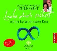 Liebe dich selbst - Eva-Maria Zurhorst, Wolfram Zurhorst