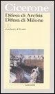 Cover-Bild zum Titel 'Difesa di Archia-Difesa di Milone. Testo latino a fronte' von 'Marco Tullio Cicerone'