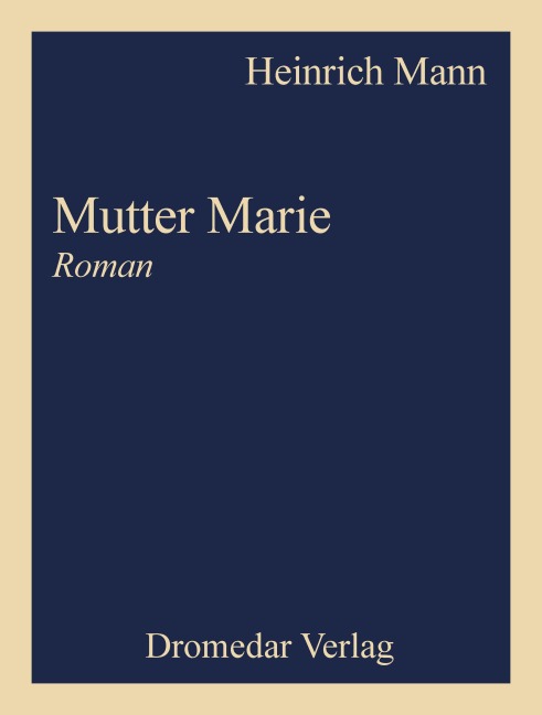 Mutter Marie - Heinrich Mann