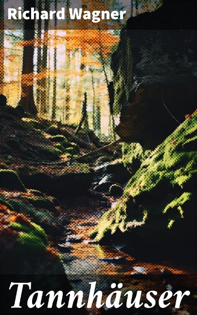 Tannhäuser - Richard Wagner