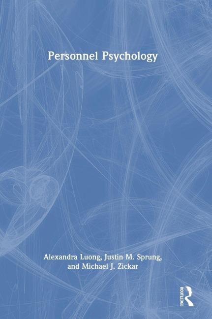 Personnel Psychology - Alexandra Luong, Justin M. Sprung, Michael J. Zickar
