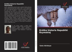 Cover-Bild zum Titel 'Krótka historia Republiki Rzymskiej' von ''Goke Akinboye'