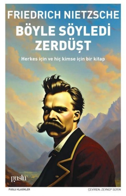 Böyle Söyledi Zerdüst - Friedrich Nietzsche