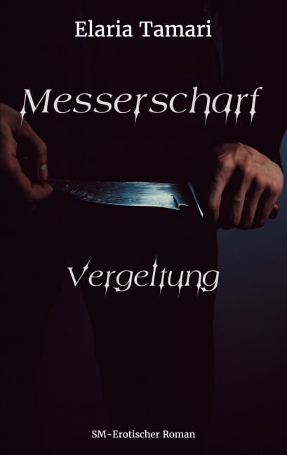 Messerscharf - Vergeltung - Elaria Tamari