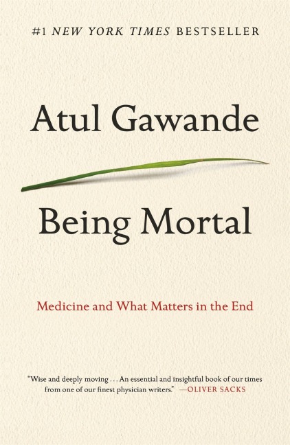 Being Mortal - Atul Gawande