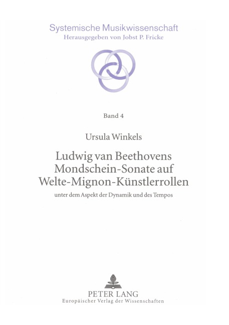 Ludwig van Beethovens Mondschein-Sonate auf Welte-Mignon-Künstlerrollen - Ursula Winkels