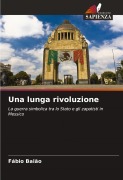 Cover-Bild zum Titel 'Una lunga rivoluzione' von 'Fábio Baião'