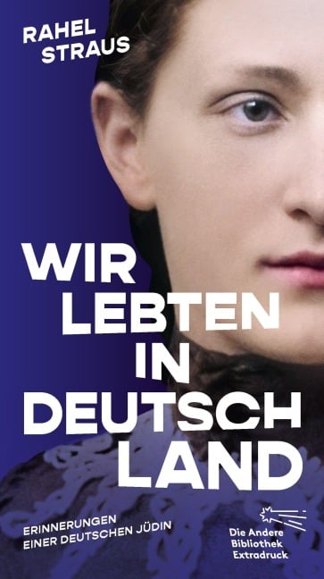 Wir lebten in Deutschland - Rahel Straus
