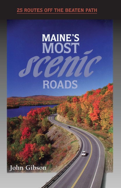 Maine's Most Scenic Roads - John Gibson