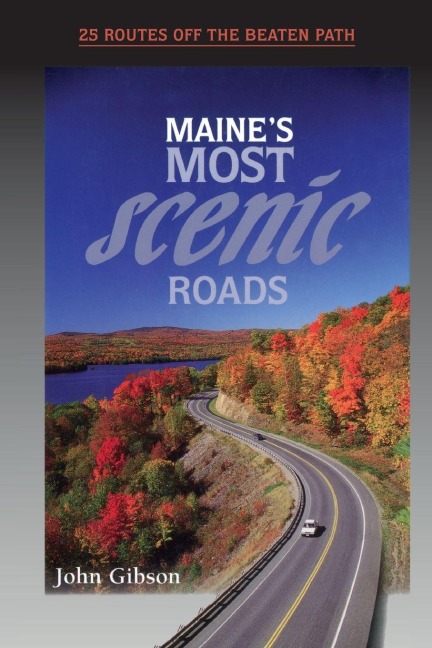 Maine's Most Scenic Roads - John Gibson