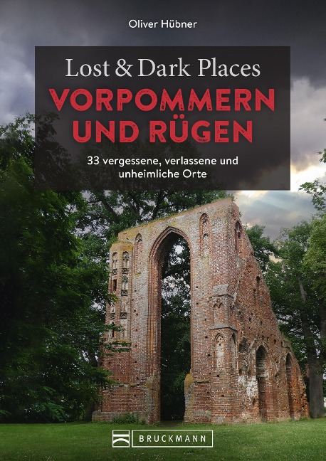 Lost & Dark Places Vorpommern und Rügen - Oliver Hübner