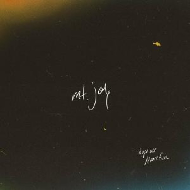 Hope We Have Fun - Mt. Joy