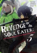 Cover-Bild zum Titel 'Revenge of the Soul Eater: Cast Out as a Weakling by My Sword Saint Father Volume 5' von 'Gyokuto'