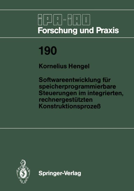 Softwareentwicklung für speicherprogrammierbare Steuerungen im integrierten, rechnergestützten Konstruktionsprozeß - Kornelius Hengel
